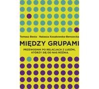 Entre les groupes - Tomasz Besta, Natasza Kosakowska-Berezecka (Buch auf Polnisch)
