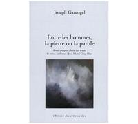 Entre Les Hommes, La Pierre Ou La Parole