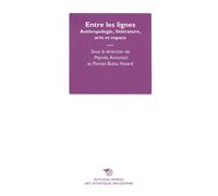 Entre Les Lignes - Anthropologie, Littérature, Arts Et Espace