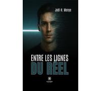 Entre les lignes du réel - Joël-H. Menye - Le Lys Bleu - broché - Roman