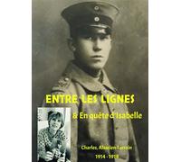 Entre les lignes & en quete d'isabelle - Charles Nadine Alsacien-Lorrain - Bookelis - broché - Biographie
