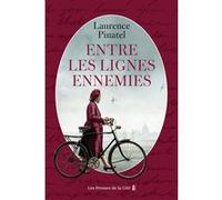 Entre les lignes ennemies Laurence Pinatel (Auteur)