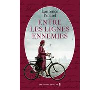 Entre les lignes ennemies - Laurence Pinatel - Presses De La Cite - broché - Roman