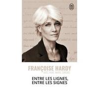 Entre les lignes, entre les signes Anne-Marie Simond (Auteur), Françoise Hardy (Auteur)