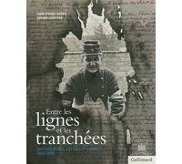 Entre les lignes et les tranchées – Photographies, lettres et carnets 1914-1918 – Gallimard