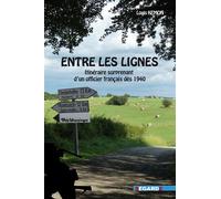 Entre les lignes L'itinéraire surprenant d'un officier français dès 1940 - Louis Kemon - Regards Editions - broché - Essai