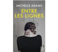 Entre les lignes Michelle Adams (Auteur), Nicolas Jaillet (Traduction)