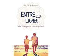 Entre les lignes: Rien n'est grave tout est parfait