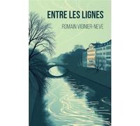 Entre les lignes - Romain Viginier Neve - Stylit - broché - Roman
