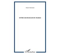 Entre les mailles du diable - Nassur Attoumani - L'harmattan - broché - Théâtre