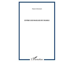 Entre les mailles du diable - Nassur Attoumani - L'harmattan - broché - Théâtre
