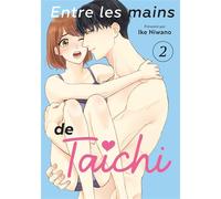 Entre les mains de Taichi - Tome 02 - Ike Niwano - Teen's Love - broché - Manga