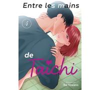 Entre les mains de Taichi - Tome 04 - Ike Niwano - Teen's Love - broché - Manga