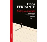 Elena Ferrante – Entre les marges – Conversations sur le plaisir de lire et d'écrire – Broché