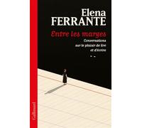 Entre les marges Conversations sur le plaisir de lire et d'écrire - Elena Ferrante - Gallimard - broché - Essai