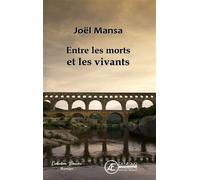 Entre les morts et les vivants - Joël Mansa - Ex Aequo - broché - Roman
