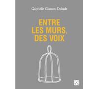 Entre les murs, des voix