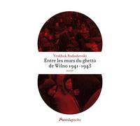 Entre les murs du ghetto de Wilno 1941-1943: Journal