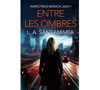 Entre les ombres