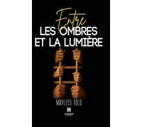 Entre les ombres et la lumière