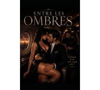 Entre les ombres: Tome I