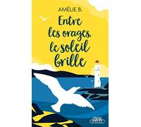 Entre les orages, le soleil brille