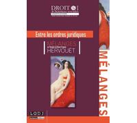 Entre les ordres juridiques Mélanges en l'honneur de françois hervouët - Collectif - Univeau Poitiers Pu.juridiques - broché - Etude