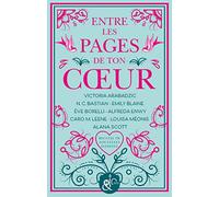 Entre les pages de ton coeur: Les autrices françaises emblématiques &H réunies dans un recueil inédit