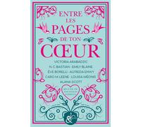 Entre les pages de ton coeur Les autrices françaises emblématiques &H réunies dans un recueil inédit - Emily Blaine - Harlequin - broché - Roman