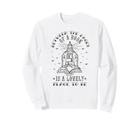 Entre Les Pages d'un Livre se Trouve Un bel Endroit pour être Meme Sweatshirt