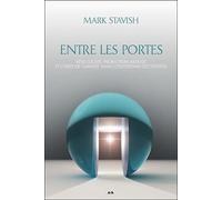 Entre les Portes – Rêve lucide, projection astrale et corps de lumière dans l'ésotérisme occidental