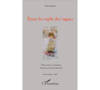 Entre les replis des vagues - Aicha Bassry - L'harmattan - broché - Poésie