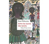 Entre les saints des saints - René Philoctète - Le Temps Des Cerises - broché - Roman