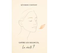 Entre les silences, la vérité ?
