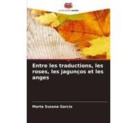 Entre Les Traductions, Les Roses, Les Jagunços Et Les Anges