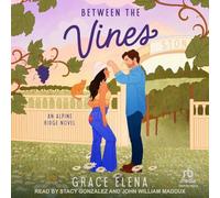 Entre les vignes : une petite ville romantique (Alpine Ridge)