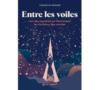 Entre Les Voiles - L'art Des Sorcières Qui Franchissent Les Frontières Des Mondes