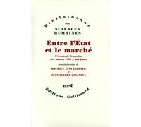 Entre l'Etat et le marché. L'économie française des années 1880 à nos jours