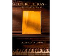 Entre Letras Cuentos Y Poemas: Una Letras Y Un Compás