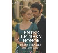 Entre Letras y Honor: Una historia de amor y segundas oportunidades