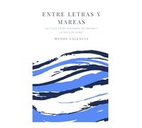 Entre letras y mareas: "Un viaje entre susurros de espuma y latidos del alma"