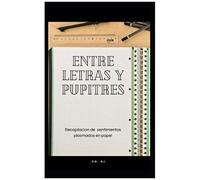 Entre Letras Y Pupitres