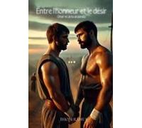 Entre L'honneur Et Le Désir (French Edition)