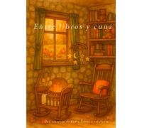 Entre libros y cuna