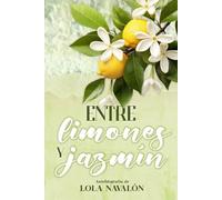 ENTRE LIMONES Y JAZMÍN