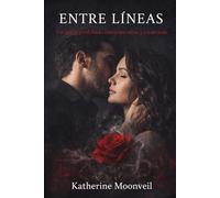 Entre Líneas: Un amor prohibido entre secretos y cicatrices