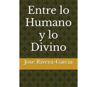 Entre lo Humano y lo Divino