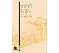 Entre lo uno y lo diverso: Introducción a la Literatura Comparada (Ayer y Hoy)
