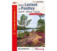 Collectif – Entre Lorient et Pontivy : Scorff - Blavet - Océan – Broché
