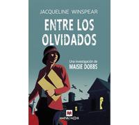 Entre los olvidados (Serie Maisie Dobbs 6): Una investigación de Maisie Dobbs